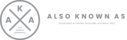 Also Known As 